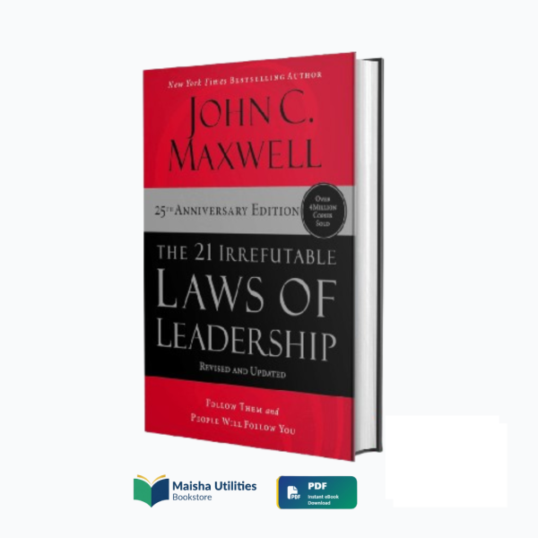 21-irrefutable-laws-of-leadership-john-maxwell-book-cover.jpg Book cover of “The 21 Irrefutable Laws of Leadership” by John C. Maxwell, a bestselling leadership and personal development guide.
