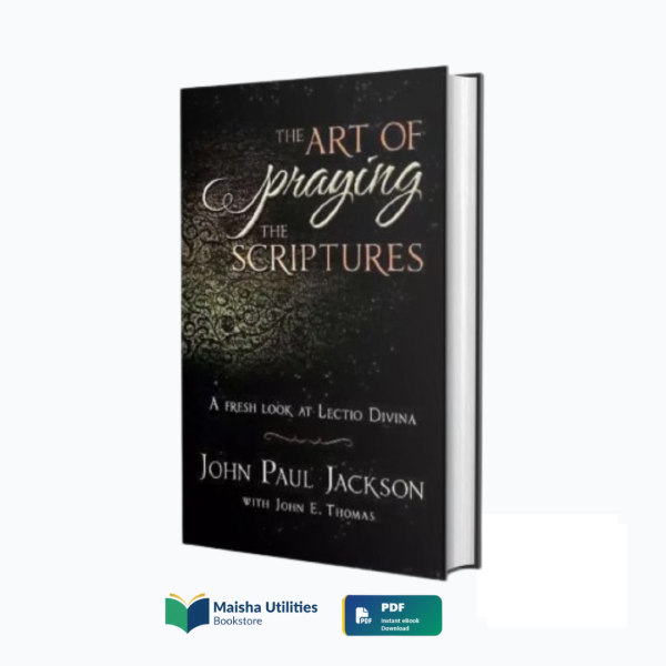 The Art of Praying the Scriptures by John Paul Jackson and John E. Thomas book cover featuring prayer and Scripture theme