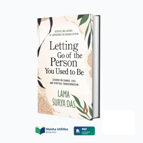 letting-go-of-the-person-you-used-to-be-lama-surya-das-book-cover.jpg Cover of “Letting Go of the Person You Used to Be” by Lama Surya Das – a guide to spiritual transformation, change and loss.