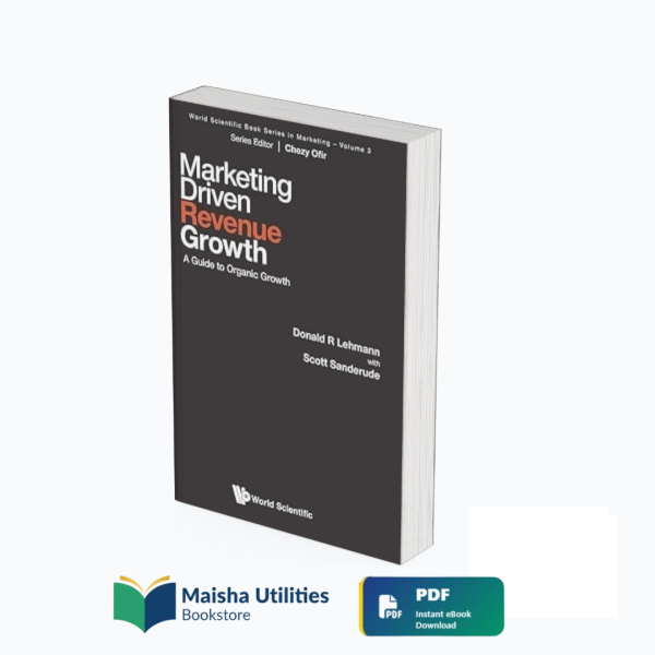 Cover of Marketing Driven Revenue Growth: A Guide to Organic Growth by Donald R. Lehmann and Scott Sanderude.