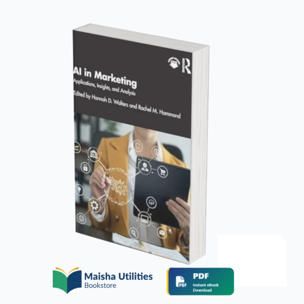 Cover of AI in Marketing: Applications, Insights, and Analysis, a textbook for students and professionals exploring the impact of Artificial Intelligence on marketing strategies.