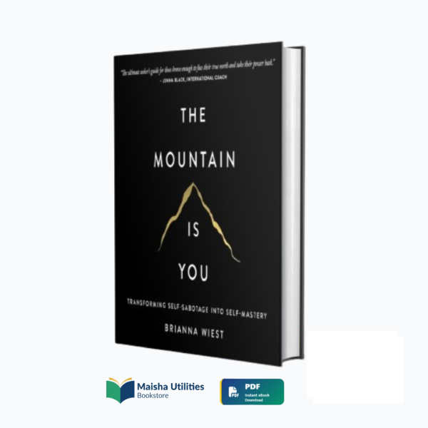 the-mountain-is-you-brianna-wiest.jpg Cover of The Mountain Is You: Transforming Self-Sabotage Into Self-Mastery by Brianna Wiest