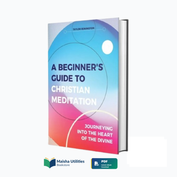 a-beginners-guide-to-christian-meditation-taylor-remington-book.jpg A Beginner’s Guide to Christian Meditation book by Taylor Remington teaching Christian mindfulness and contemplative prayer practices