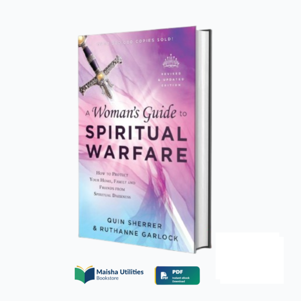 a-womans-guide-to-spiritual-warfare-quin-sherrer-ruthanne-garlock.jpg Cover of A Woman’s Guide to Spiritual Warfare: A Woman’s Guide for Battle by Quin Sherrer and Ruthanne Garlock