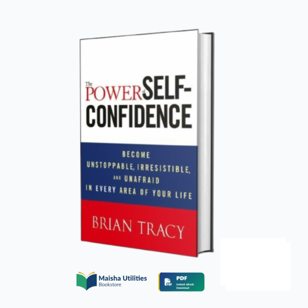 the-power-of-self-confidence-brian-tracy.jpg Cover of The Power of Self-Confidence by Brian Tracy