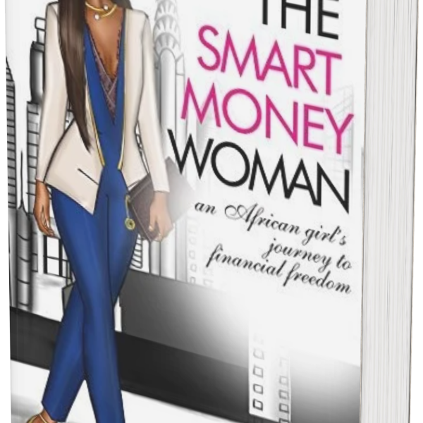 the-smart-money-woman-arese-ugwu-book-cover.jpg Book cover of “The Smart Money Woman” by Arese Ugwu, a financial guide for women seeking wealth and financial confidence.