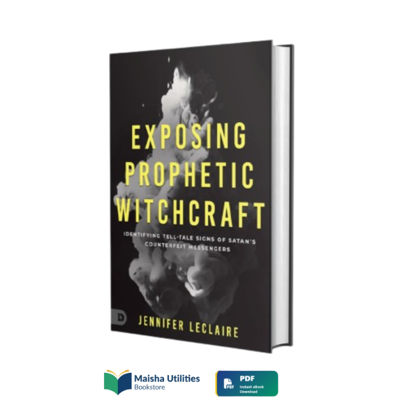exposing-prophetic-witchcraft-jennifer-leclaire.jpg Book cover of Exposing Prophetic Witchcraft by Jennifer LeClaire about recognizing and defeating prophetic deception
