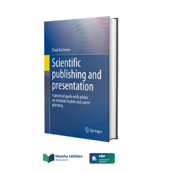 scientific-publishing-presentation-claus-ascheron-book-cover.jpg Book cover of “Scientific Publishing and Presentation” by Claus Ascheron