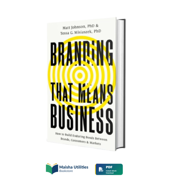Book cover of Branding That Means Business by Matt Johnson about building meaningful and effective brands