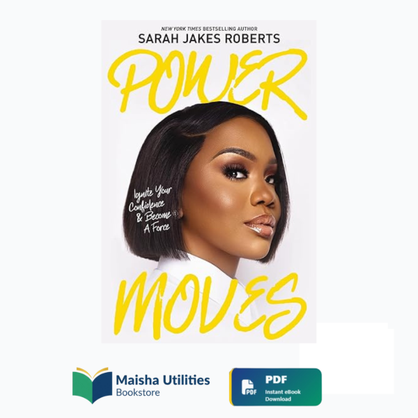 Maisha bookstore (40) Power Moves by Sarah Jakes Roberts book cover illustrating confidence, empowerment, personal growth, and transformation