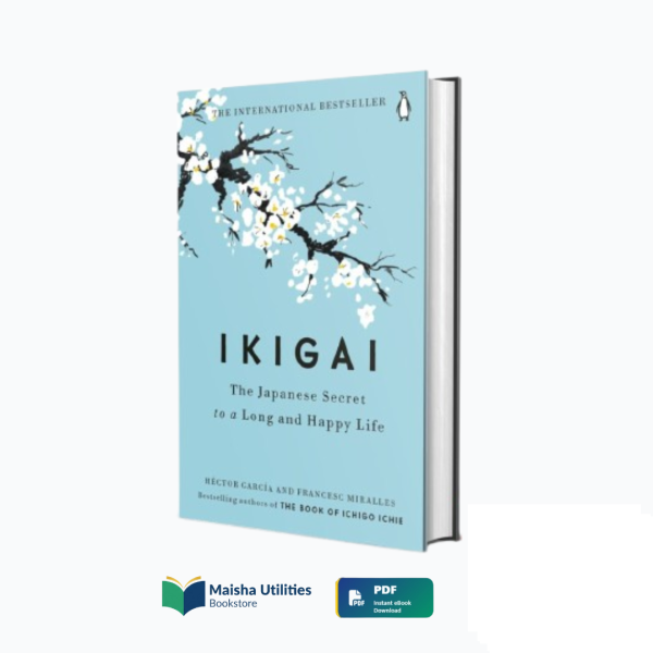 ikigai-the-japanese-secret-to-a-long-and-happy-life-hector-garcia-francesc-miralles-book-cover.jpg Book cover for “Ikigai: The Japanese Secret to a Long and Happy Life” by Héctor García and Francesc Miralles about purpose and longevity.