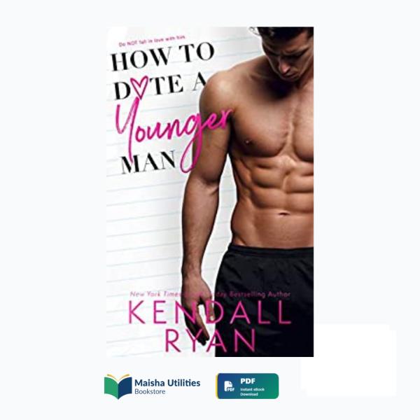 how-to-date-a-younger-man-kendall-ryan.jpg How To Date A Younger Man by Kendall Ryan book cover illustrating dating advice, romance, and relationships with younger men