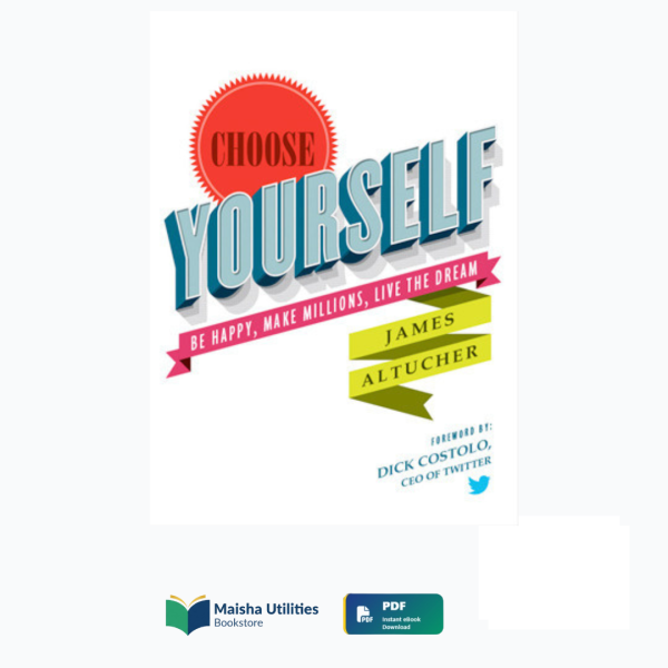choose-yourself-james-altucher.jpg Choose Yourself! by James Altucher book cover illustrating self-empowerment, personal growth, entrepreneurship, and independence