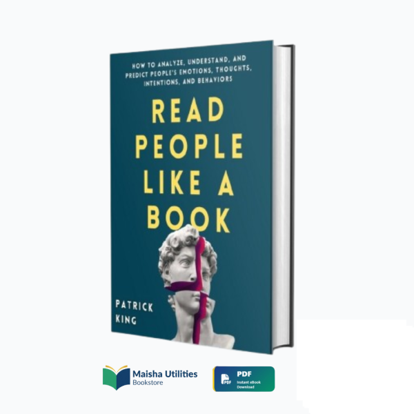 read-people-like-a-book-patrick-king-book-cover.jpg Book cover for “Read People Like a Book” by Patrick King about understanding and analyzing human behavior.