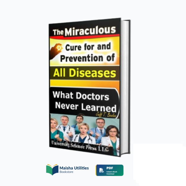 the-miraculous-cure-for-and-prevention-of-all-diseases-book-cover.jpg Book cover for “The Miraculous Cure for and Prevention of All Diseases,” a holistic guide to healing and natural wellness.