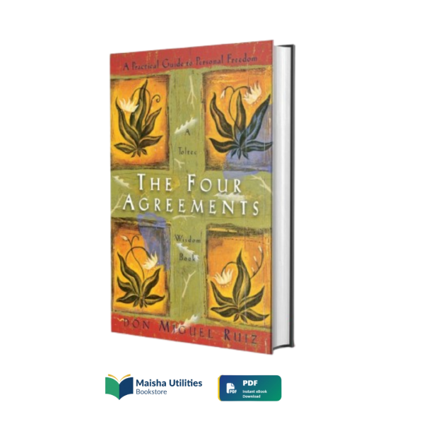 the-four-agreements-don-miguel-ruiz.jpg The Four Agreements by Don Miguel Ruiz book cover featuring Toltec wisdom and principles for personal freedom