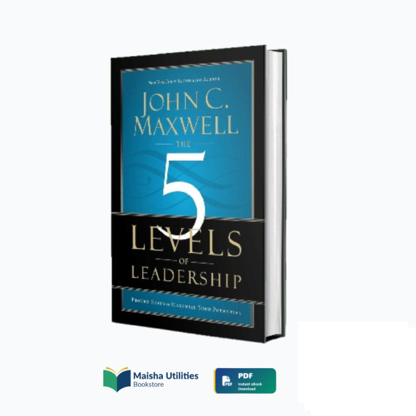 the-5-levels-of-leadership-john-c-maxwell-book-cover.jpg Book cover for “The 5 Levels of Leadership” by John C. Maxwell, exploring the stages of growth from positional authority to lasting influence.
