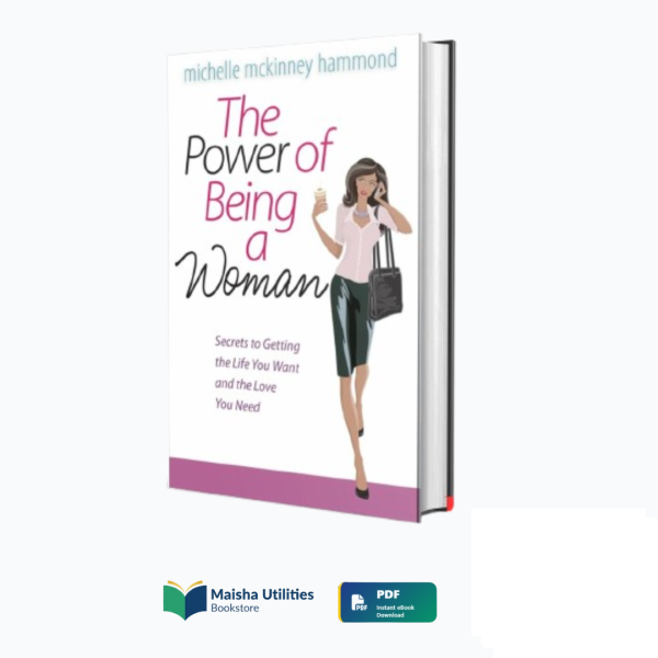 the-power-of-being-a-woman-michelle-mckinney-hammond.jpg Book cover for “The Power of Being a Woman” by Michelle McKinney Hammond, exploring femininity, faith, and divine purpose.