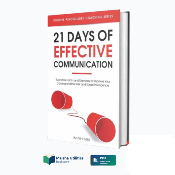 Book cover of “21 Days of Effective Communication” by Ian Tuhovsky, featuring daily exercises to improve communication and social intelligence.