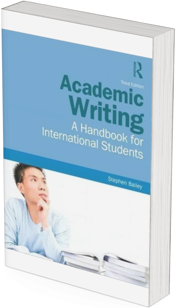 academic-writing-handbook-for-international-students-stephen-bailey.jpg Academic Writing by Stephen Bailey book cover for international students learning essay and academic writing skills