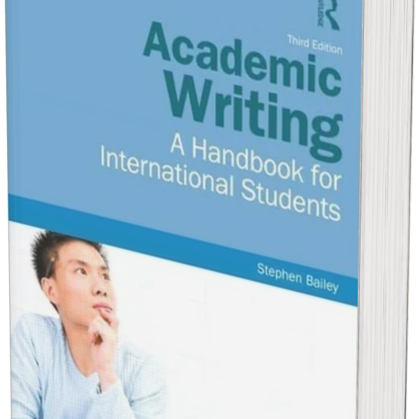academic-writing-handbook-for-international-students-stephen-bailey.jpg Academic Writing by Stephen Bailey book cover for international students learning essay and academic writing skills