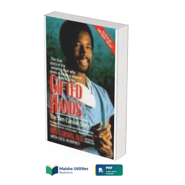 gifted-hands-ben-carson-book-cover.jpg Gifted Hands by Ben Carson book cover showing the inspirational journey of a world-renowned neurosurgeon