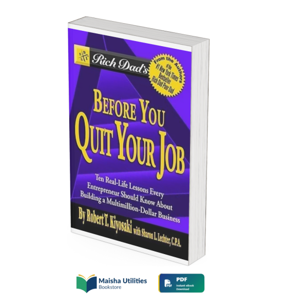 rich-dads-before-you-quit-your-job-robert-kiyosaki.jpg Rich Dad’s Before You Quit Your Job by Robert Kiyosaki book cover for aspiring entrepreneurs