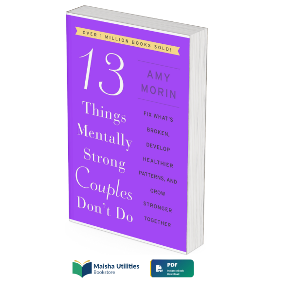 13-things-mentally-strong-people-dont-do-amy-morin.jpg Book cover of 13 Things Mentally Strong People Don’t Do by Amy Morin focusing on mental strength and resilience