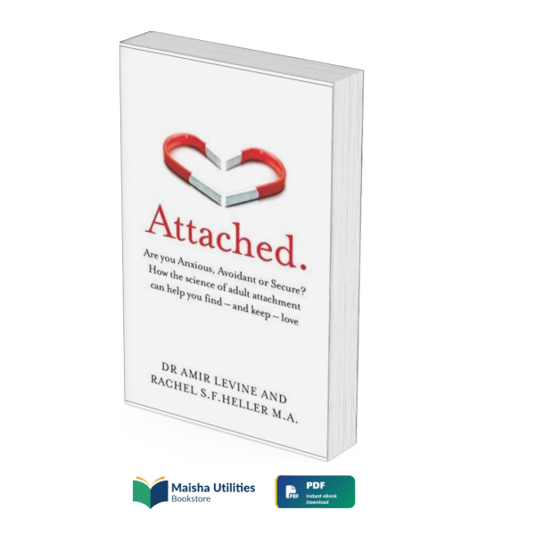 attached-amir-levine-rachel-heller.jpg Attached by Amir Levine and Rachel Heller book cover illustrating adult attachment, relationship dynamics, emotional connection, and compatibility