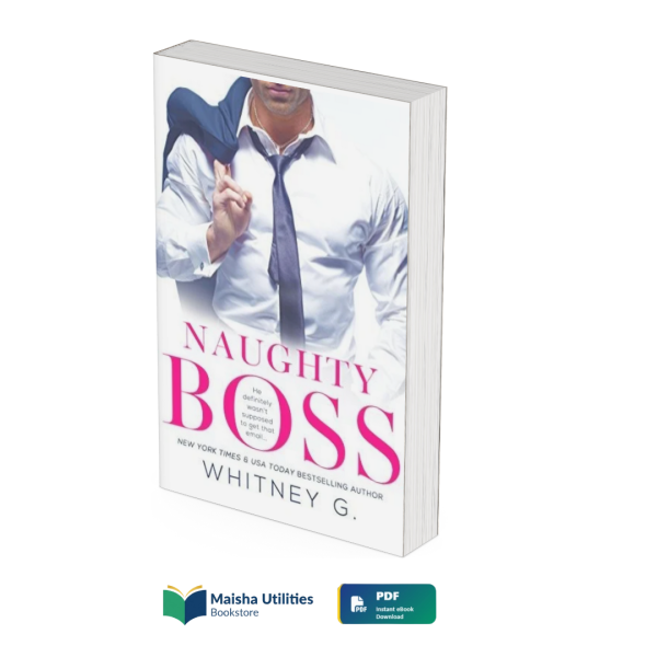 naughty-boss-whitney-g.jpg Naughty Boss by Whitney G book cover illustrating contemporary romance, workplace tension, and modern love story