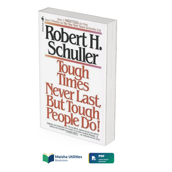 Tough Times Never Last, But Tough People Do by Robert H. Schuller book cover illustrating resilience, motivation, faith, and perseverance