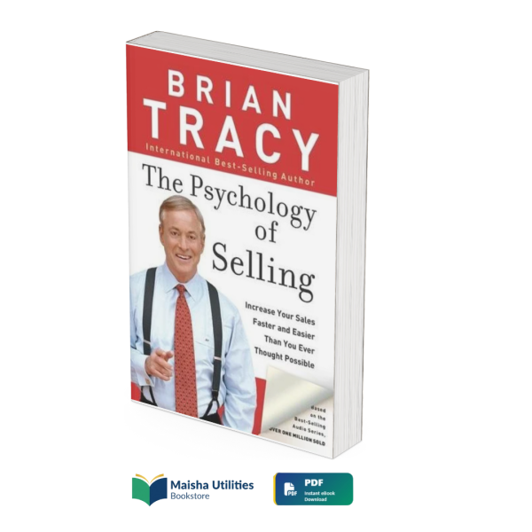 the-psychology-of-selling-brian-tracy.jpg The Psychology of Selling by Brian Tracy book cover illustrating sales success, persuasion, mindset, and professional selling techniques