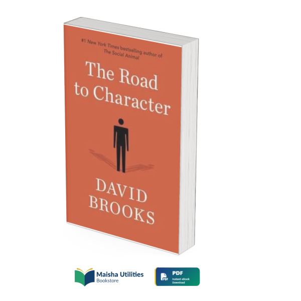 the-road-to-character-david-brooks.jpg The Road to Character by David Brooks book cover illustrating moral values, character development, leadership, and personal growth