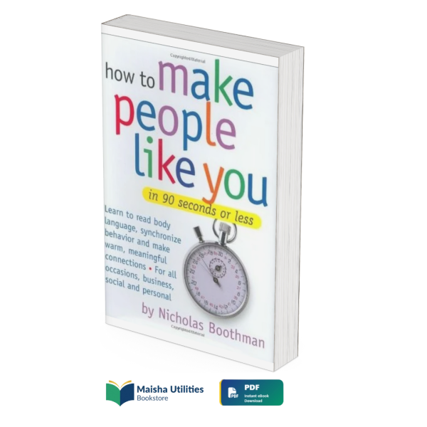 how-to-make-people-like-you-in-90-seconds-nicholas-boothman.jpg Book cover of How to Make People Like You in 90 Seconds by Nicholas Boothman focusing on communication and rapport-building